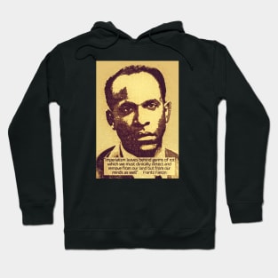 Franz Fanon quote on imperialism Hoodie